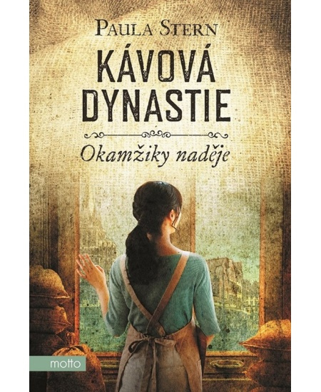 Kávová dynastie - Okamžiky naděje - Paula Stern