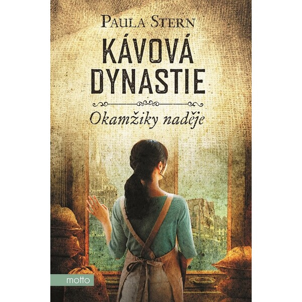 Kávová dynastie - Okamžiky naděje - Paula Stern