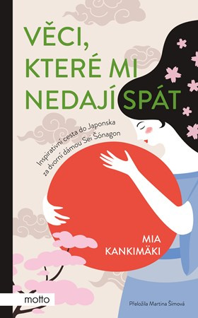 Věci, které mi nedají spát - Mia Kankimäki