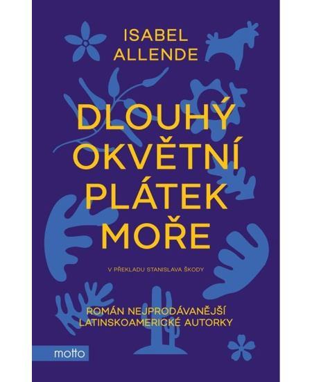 Dlouhý okvětní plátek moře - Isabel Allende