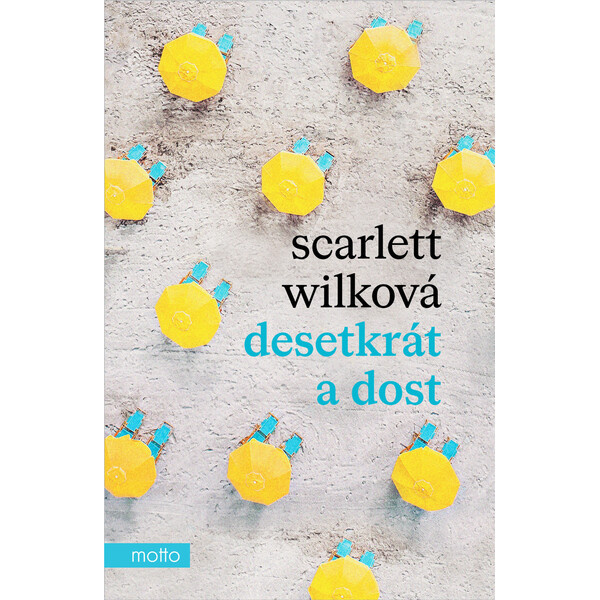 Desetkrát a dost - Scarlett Wilková