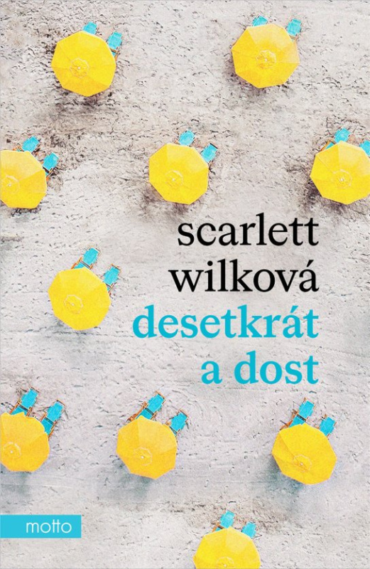 Desetkrát a dost -  Scarlett Wilková