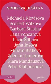 Srdcová desítka - Klára Mandausová, Jana Poncarová, Jana Jašová, Michaela Klevisová, Petra Klabouchová, Zdenka Hamerová, Scarlett Wilková, Lucie Šilhová, Miriam Blahová, Barbora Šťastná