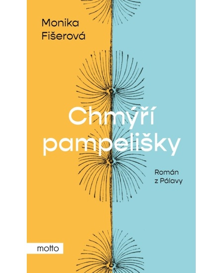 Chmýří pampelišky - Monika Fišerová