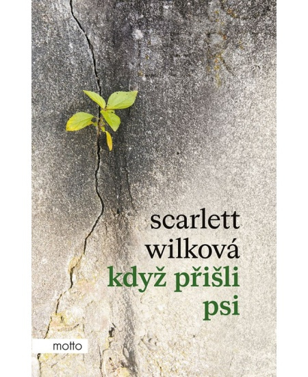 Když přišli psi - Scarlett Wilková