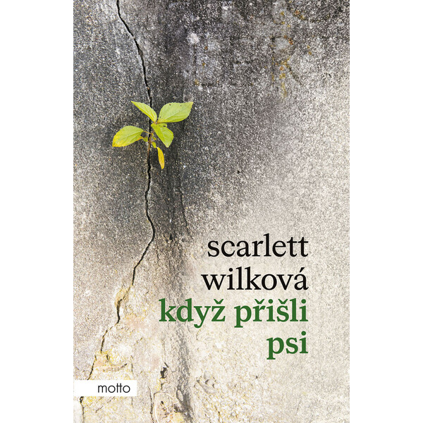 Když přišli psi - Scarlett Wilková