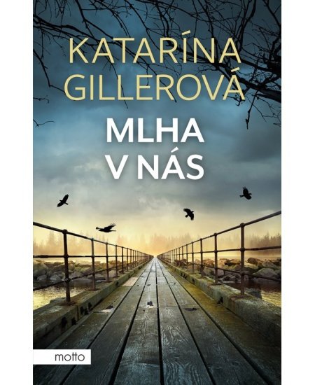 Mlha v nás - Katarína Gillerová