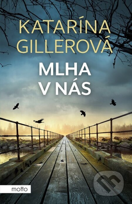 Mlha v nás - Katarína Gillerová