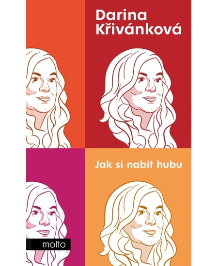 Jak si nabít hubu - Darina Křivánková