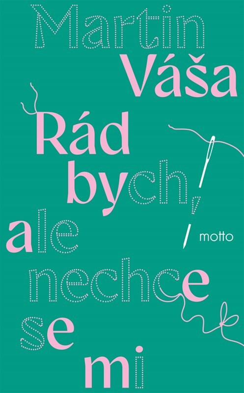 Rád bych, ale nechce se mi MOTTO