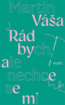 Rád bych, ale nechce se mi MOTTO