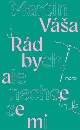 Rád bych, ale nechce se mi MOTTO