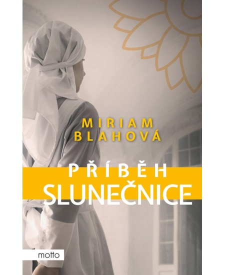 Příběh slunečnice - Miriam Blahová
