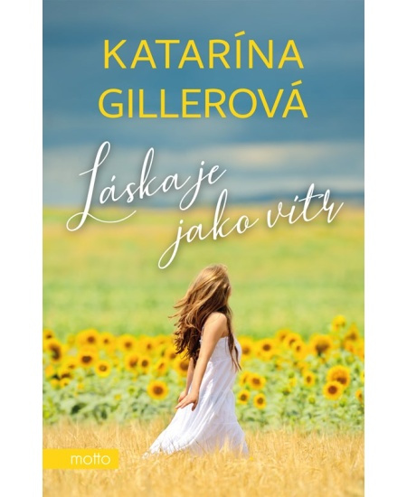 Láska je jako vítr - Katarína Gillerová