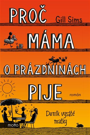 Proč máma o prázdninách pije MOTTO