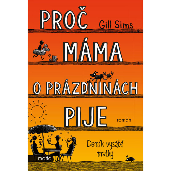 Proč máma o prázdninách pije MOTTO