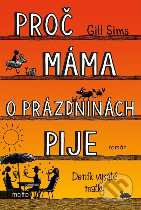 Proč máma o prázdninách pije MOTTO