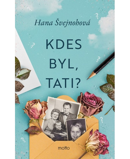 Kdes byl, tati? MOTTO