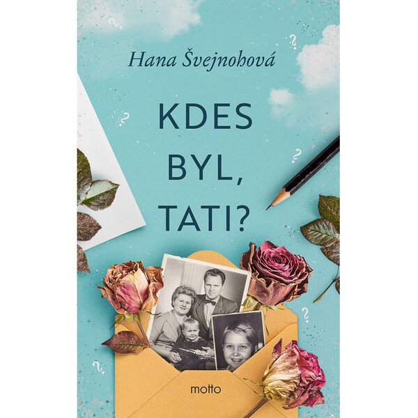 Kdes byl, tati? MOTTO