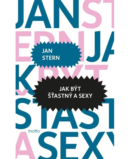 Jak být šťastný a sexy - Jan Stern - kniha z kategorie Eseje, úvahy a glosy