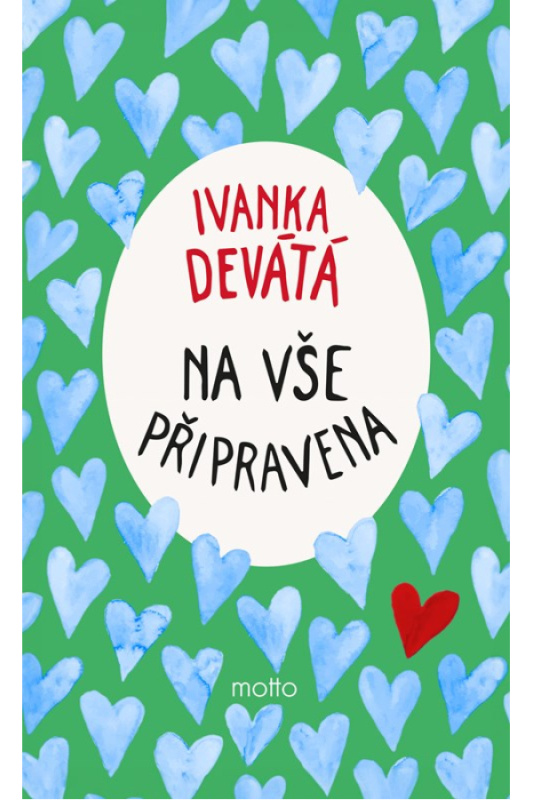 Na vše připravena - Ivanka Devátá, Marie Formáčková, Kristina Vochočová