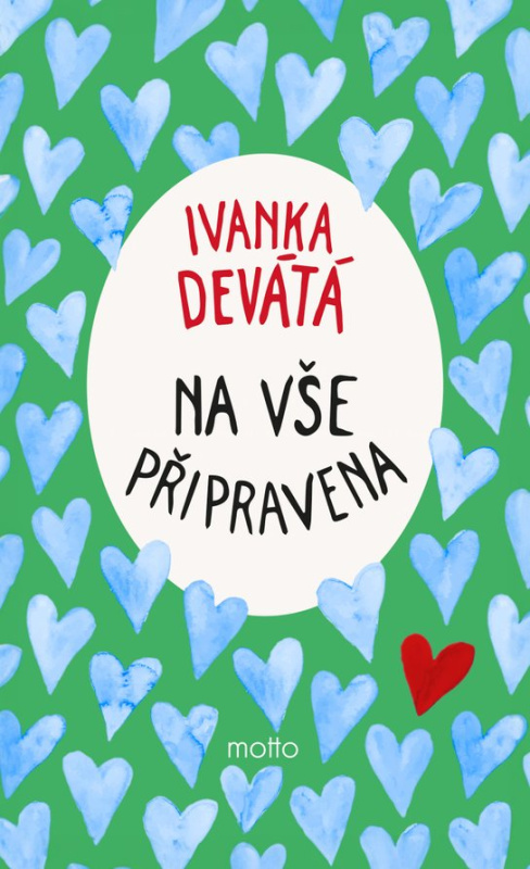 Na vše připravena - Ivanka Devátá, Marie Formáčková, Kristina Vochočová