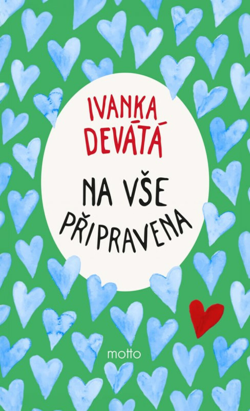 Na vše připravena - Ivanka Devátá, Marie Formáčková, Kristina Vochočová