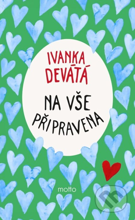 Na vše připravena - Ivanka Devátá, Marie Formáčková, Kristina Vochočová