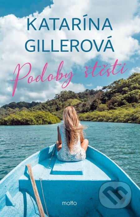 Podoby štěstí - Katarína Gillerová