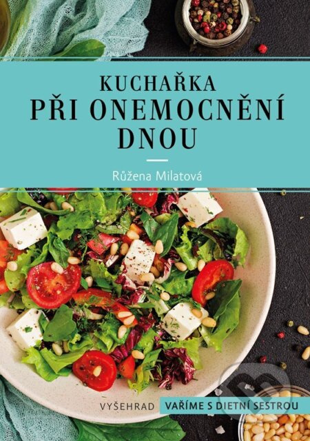 Kuchařka při onemocnění dnou - Růžena Milatová