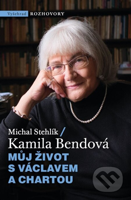 Můj život s Václavem a Chartou  Vyšehrad