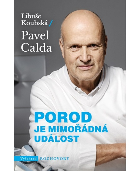 Porod je mimořádná událost - Libuše Koubská, Pavel Calda