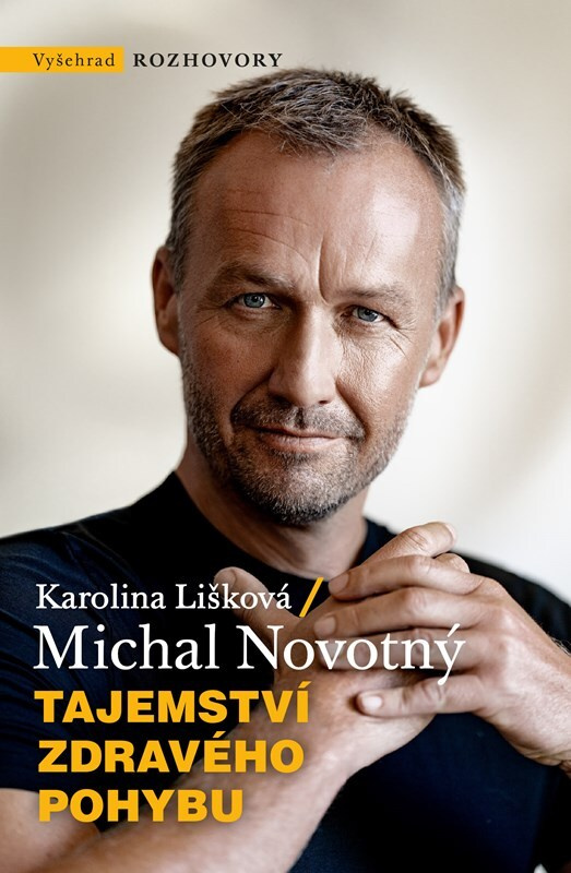 Tajemství zdravého pohybu - Michal Novotný, Karolína Lišková