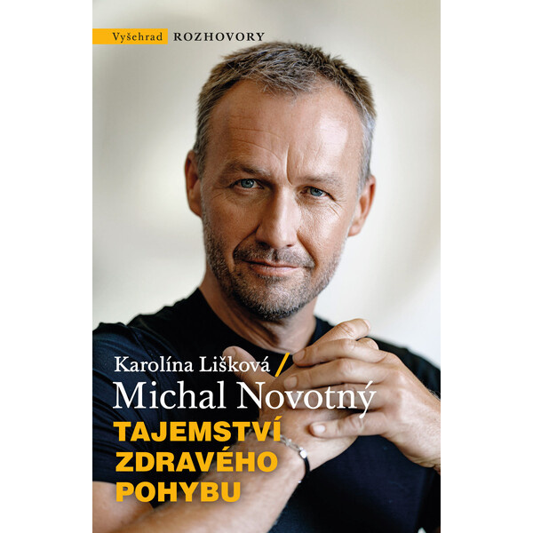 Tajemství zdravého pohybu - Michal Novotný, Karolína Lišková