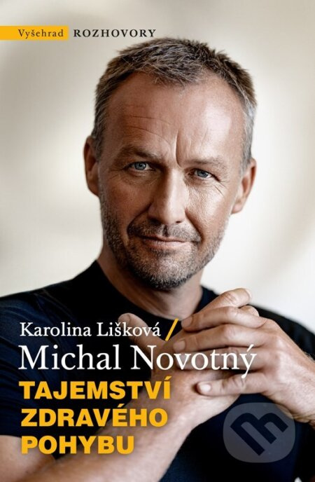 Tajemství zdravého pohybu - Michal Novotný, Karolína Lišková