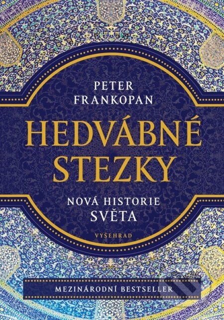 Hedvábné stezky - Peter Frankopan