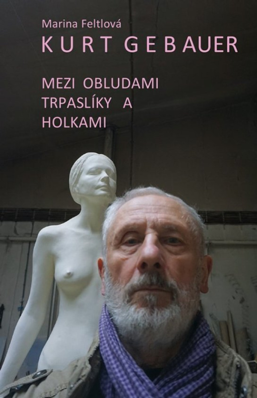 Mezi obludami, trpaslíky a holkami - Kurt Gebauer, Marina Feltlová