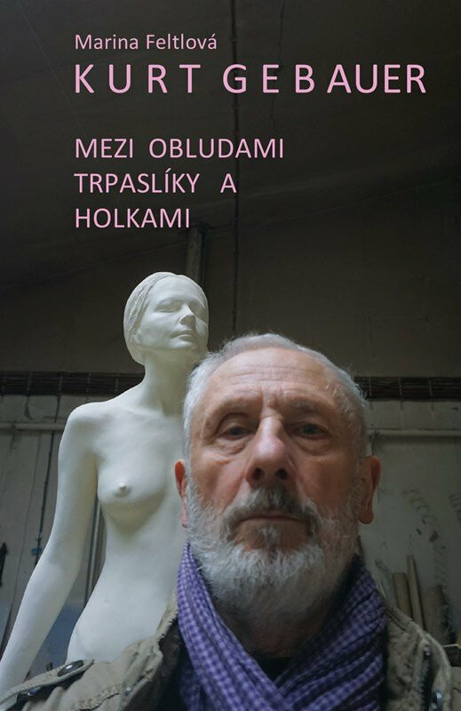 Mezi obludami, trpaslíky a holkami - Kurt Gebauer, Marina Feltlová