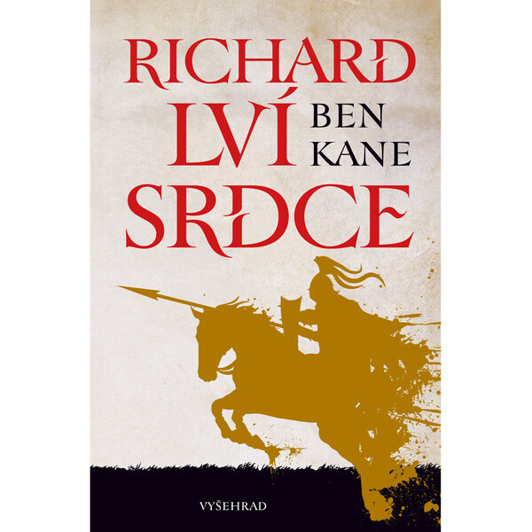 Richard Lví srdce - Ben Kane