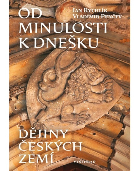 Od minulosti k dnešku - Vladimir Penčev, Jan Rychlík