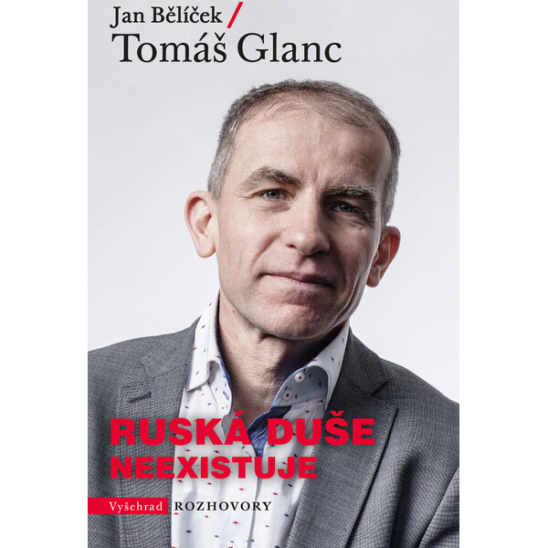 Ruská duše neexistuje - Tomáš Glanc, Jan Bělíček