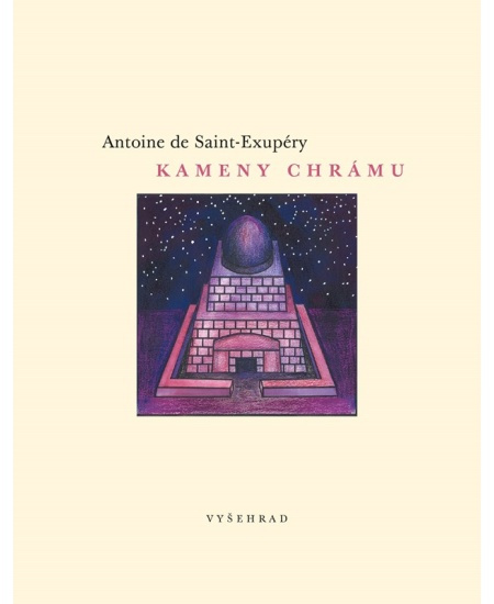 Kameny chrámu - Antoine de Saint-Exupéry
