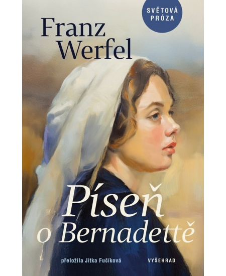 Píseň o Bernadettě - Franz Werfel
