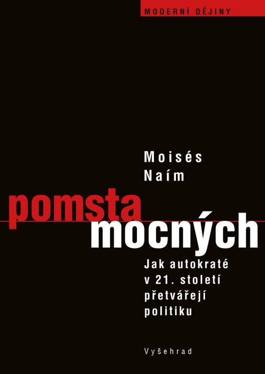 Pomsta mocných - Moisés Naím