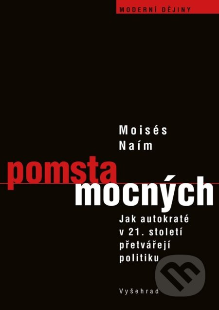 Pomsta mocných - Moisés Naím