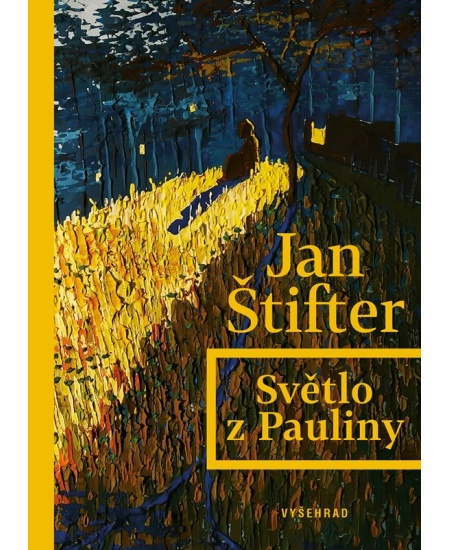 Světlo z Pauliny - Jan Štifter