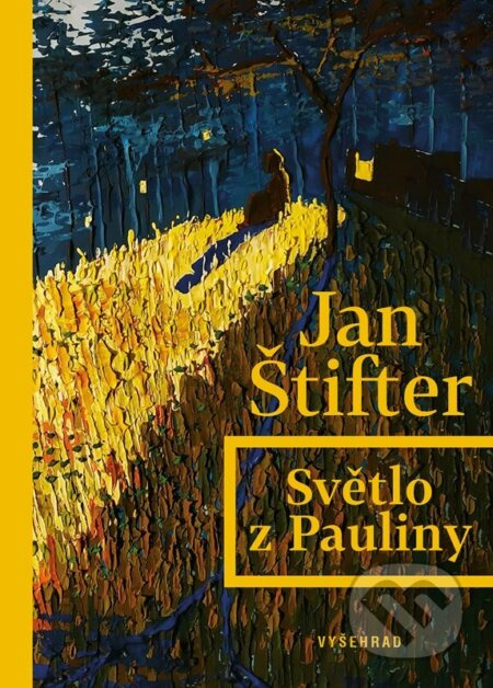 Světlo z Pauliny - Jan Štifter
