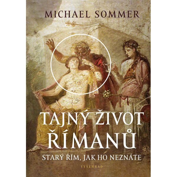 Tajný život Římanů - Michael Sommer