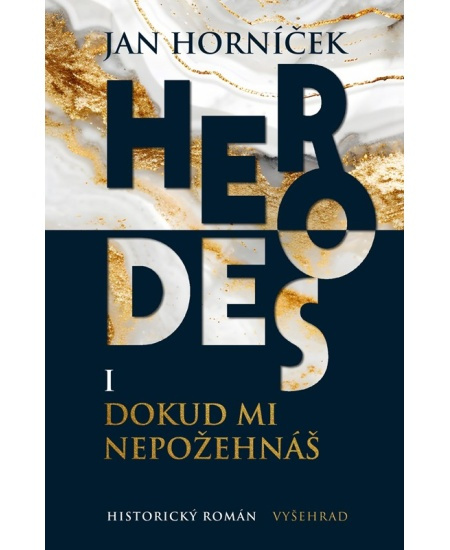 Herodes I: Dokud mi nepožehnáš - Jan Horníček