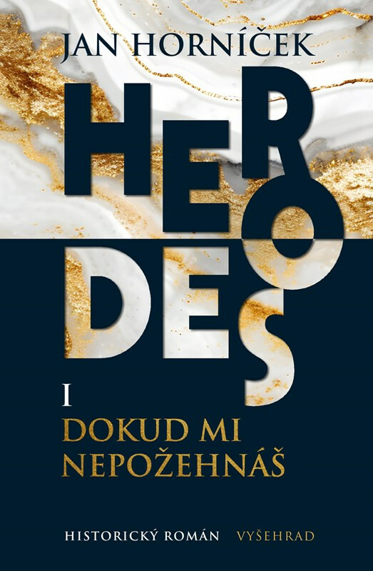 Herodes I: Dokud mi nepožehnáš - Jan Horníček